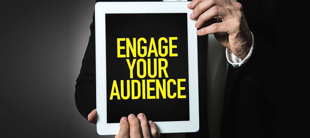 Engage The Audience