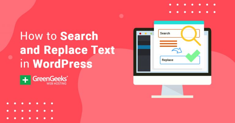 how-to-search-and-replace-text-in-wordpress-greengeeks