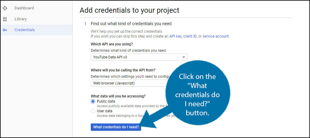Click on the "What credentials do I need?" button.