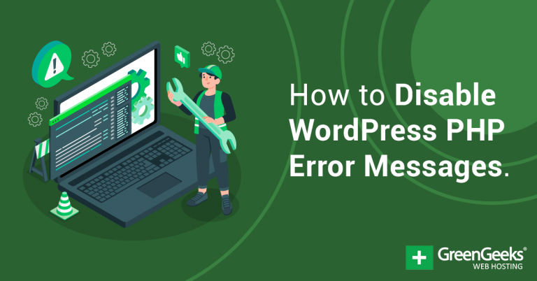 How To Disable WordPress PHP Error Messages - GreenGeeks