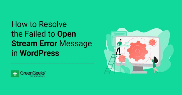 How To Resolve The Failed To Open Stream Error Message In WordPress ...